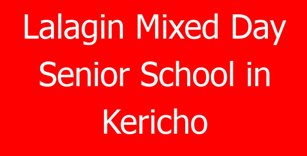 Lalagin Mixed Day Senior School in Kericho