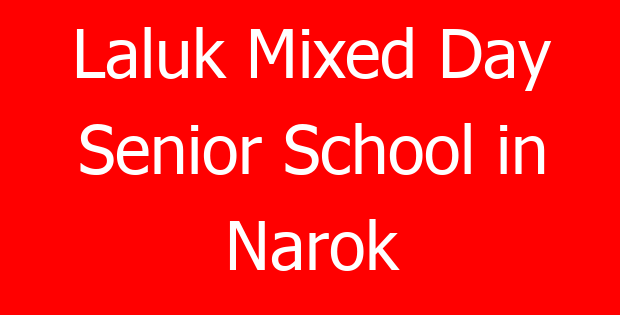 Laluk Mixed Day Senior School in Narok