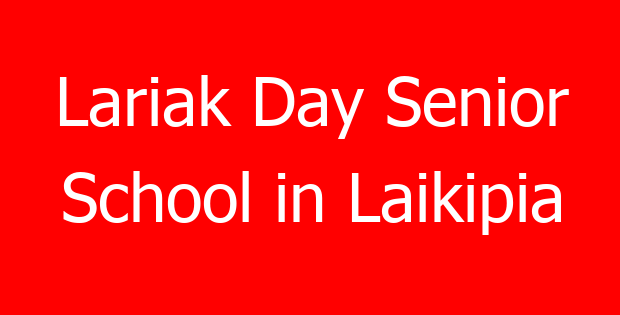 Lariak Day Senior School in Laikipia