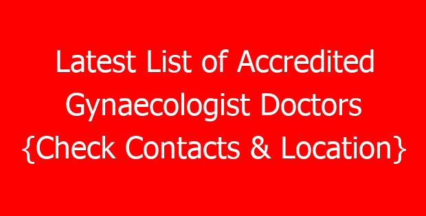 Latest List of Accredited Gynaecologist Doctors {Check Contacts & Location}
