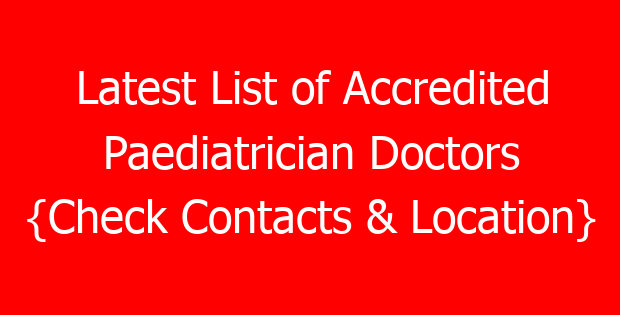 Latest List of Accredited Paediatrician Doctors {Check Contacts & Location}