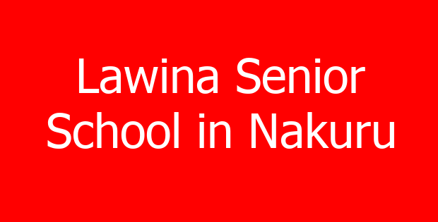 Lawina Senior School in Nakuru
