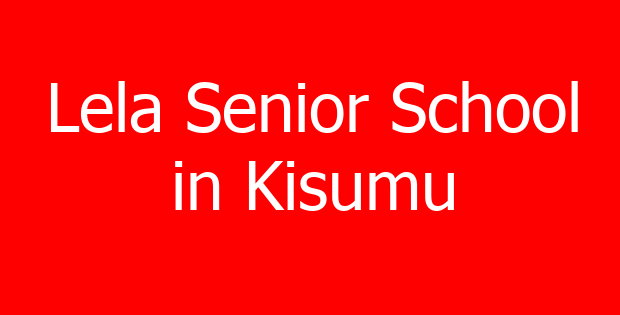 Lela Senior School in Kisumu