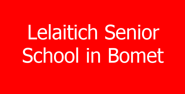 Lelaitich Senior School in Bomet