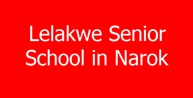 Lelakwe Senior School in Narok
