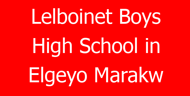 Lelboinet Boys High School in Elgeyo Marakw