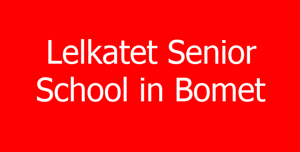 Lelkatet Senior School in Bomet