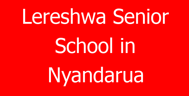 Lereshwa Senior School in Nyandarua