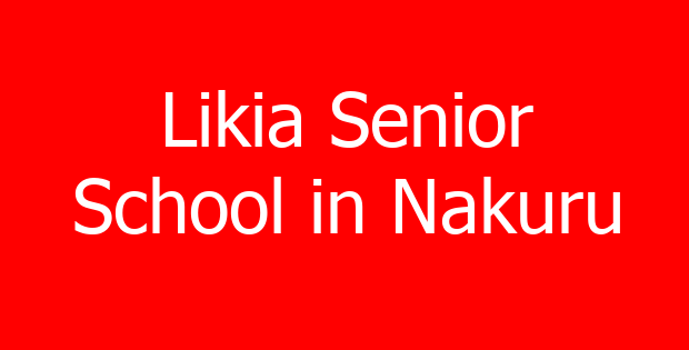 Likia Senior School in Nakuru