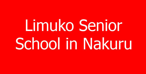 Limuko Senior School in Nakuru