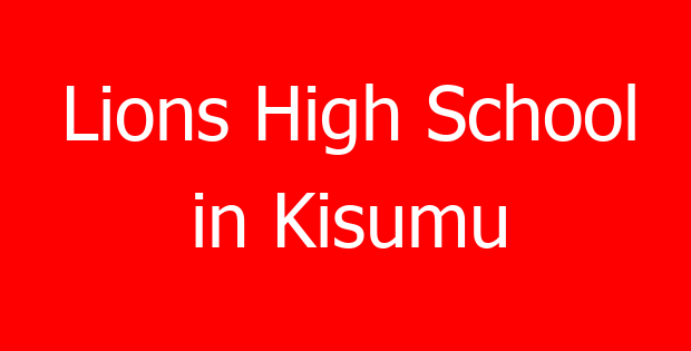 Lions High School in Kisumu