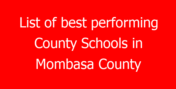 List of best performing County Schools in Mombasa County