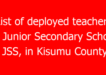 List of deployed teachers to Junior Secondary School, JSS, in Kisumu County