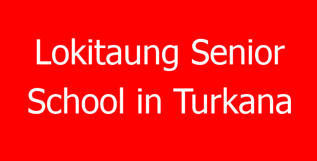 Lokitaung Senior School in Turkana