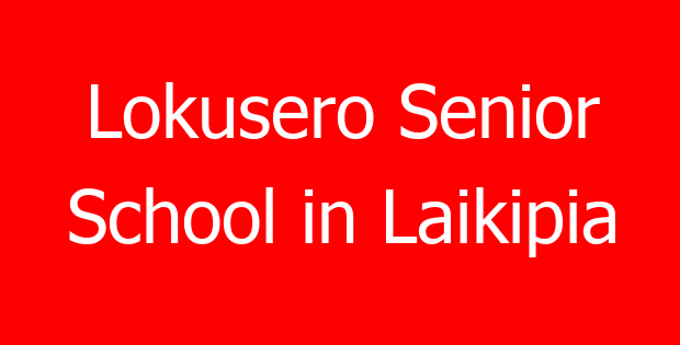 Lokusero Senior School in Laikipia