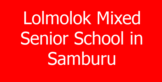 Lolmolok Mixed Senior School in Samburu