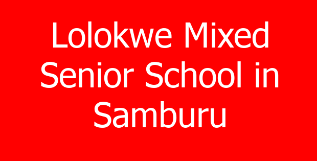 Lolokwe Mixed Senior School in Samburu