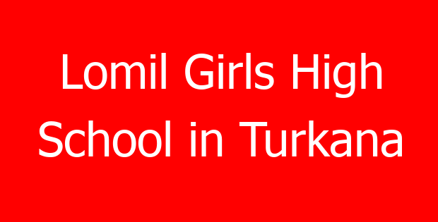 Lomil Girls High School in Turkana