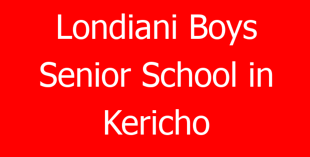Londiani Boys Senior School in Kericho