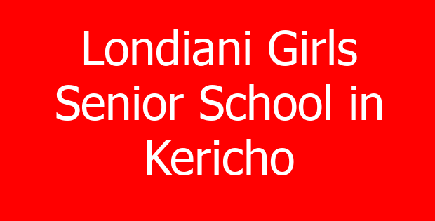 Londiani Girls Senior School in Kericho
