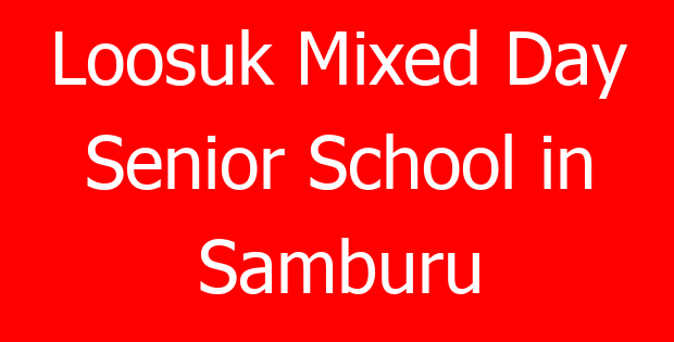 Loosuk Mixed Day Senior School in Samburu
