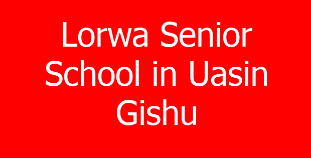 Lorwa Senior School in Uasin Gishu