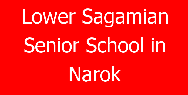 Lower Sagamian Senior School in Narok