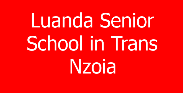 Luanda Senior School in Trans Nzoia
