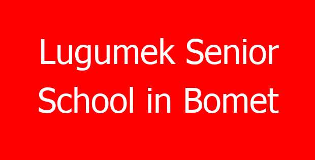 Lugumek Senior School in Bomet