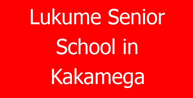 Lukume Senior School in Kakamega