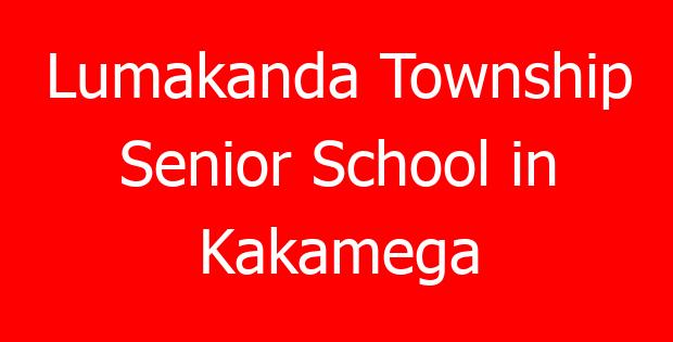 Lumakanda Township Senior School in Kakamega
