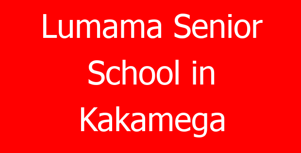 Lumama Senior School in Kakamega