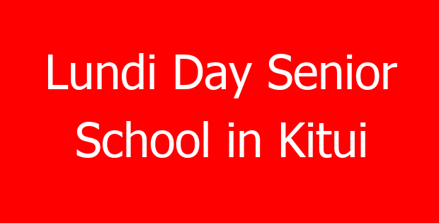 Lundi Day Senior School in Kitui