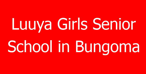 Luuya Girls Senior School in Bungoma