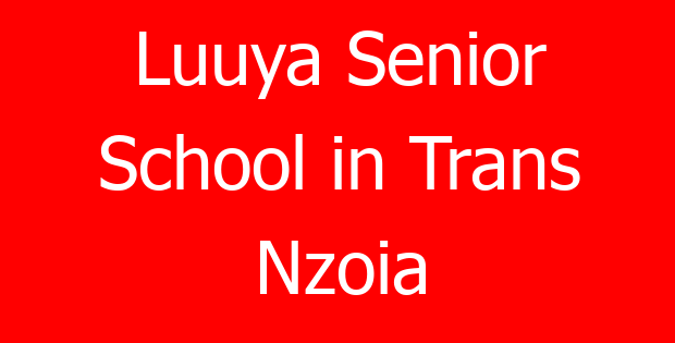 Luuya Senior School in Trans Nzoia