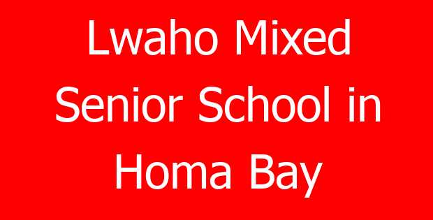 Lwaho Mixed Senior School in Homa Bay