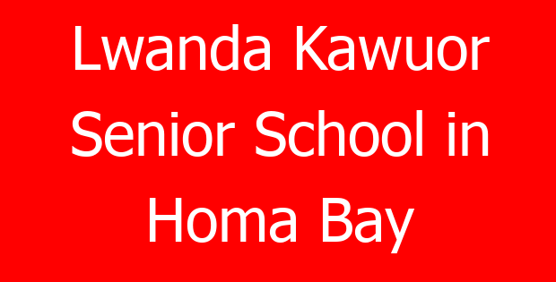 Lwanda Kawuor Senior School in Homa Bay