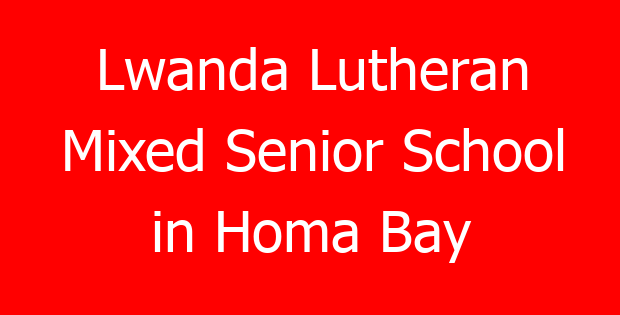 Lwanda Lutheran Mixed Senior School in Homa Bay