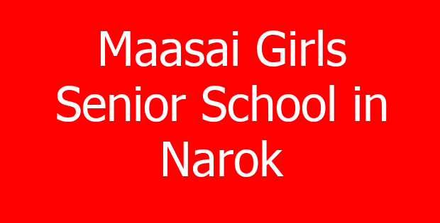 Maasai Girls Senior School in Narok