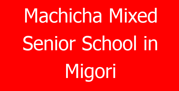 Machicha Mixed Senior School in Migori
