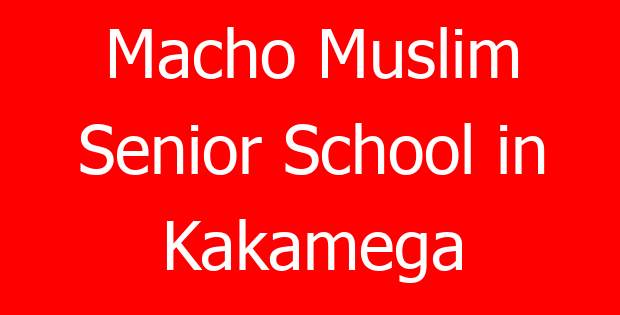 Macho Muslim Senior School in Kakamega