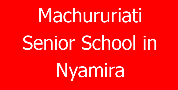 Machururiati Senior School in Nyamira