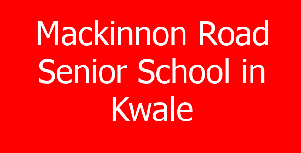 Mackinnon Road Senior School in Kwale