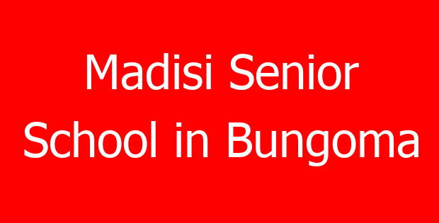 Madisi Senior School in Bungoma