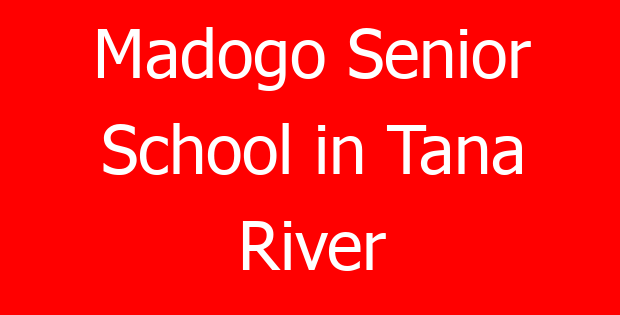 Madogo Senior School in Tana River