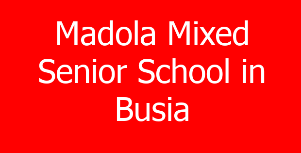 Madola Mixed Senior School in Busia