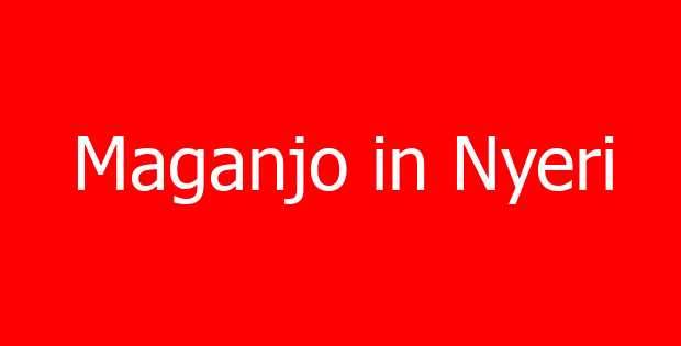 Maganjo in Nyeri