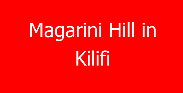 Magarini Hill in Kilifi