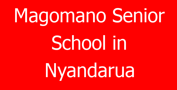 Magomano Senior School in Nyandarua