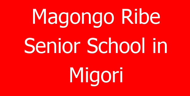 Magongo Ribe Senior School in Migori